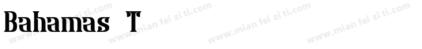 Bahamas T字体转换